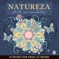 Livro Para Colorir Ciranda Cultural Natureza Arte Em Mandalas 20 Pôsteres Para Pintar E Se Inspirar