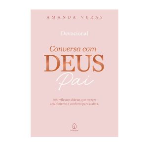 Livro Conversa Com Deus Pai 365 Reflexões Diárias Principis